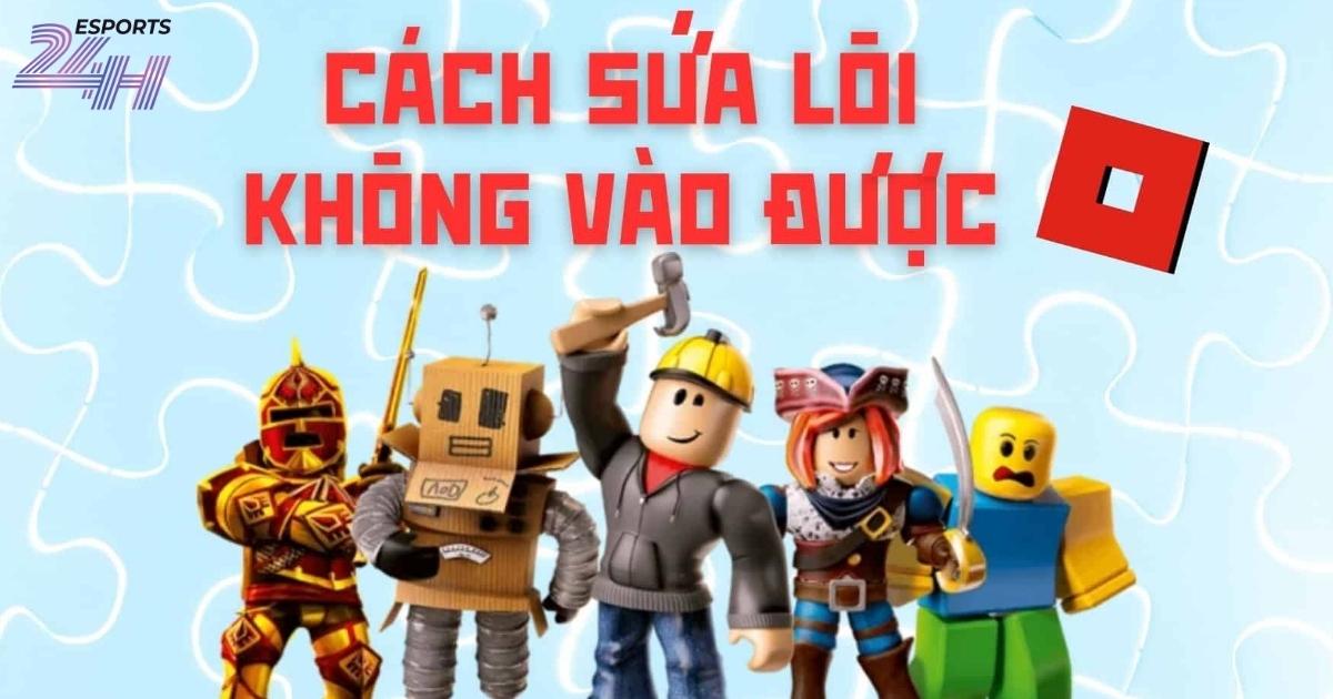 Những lỗi Roblox trên PC thường gặp nhất